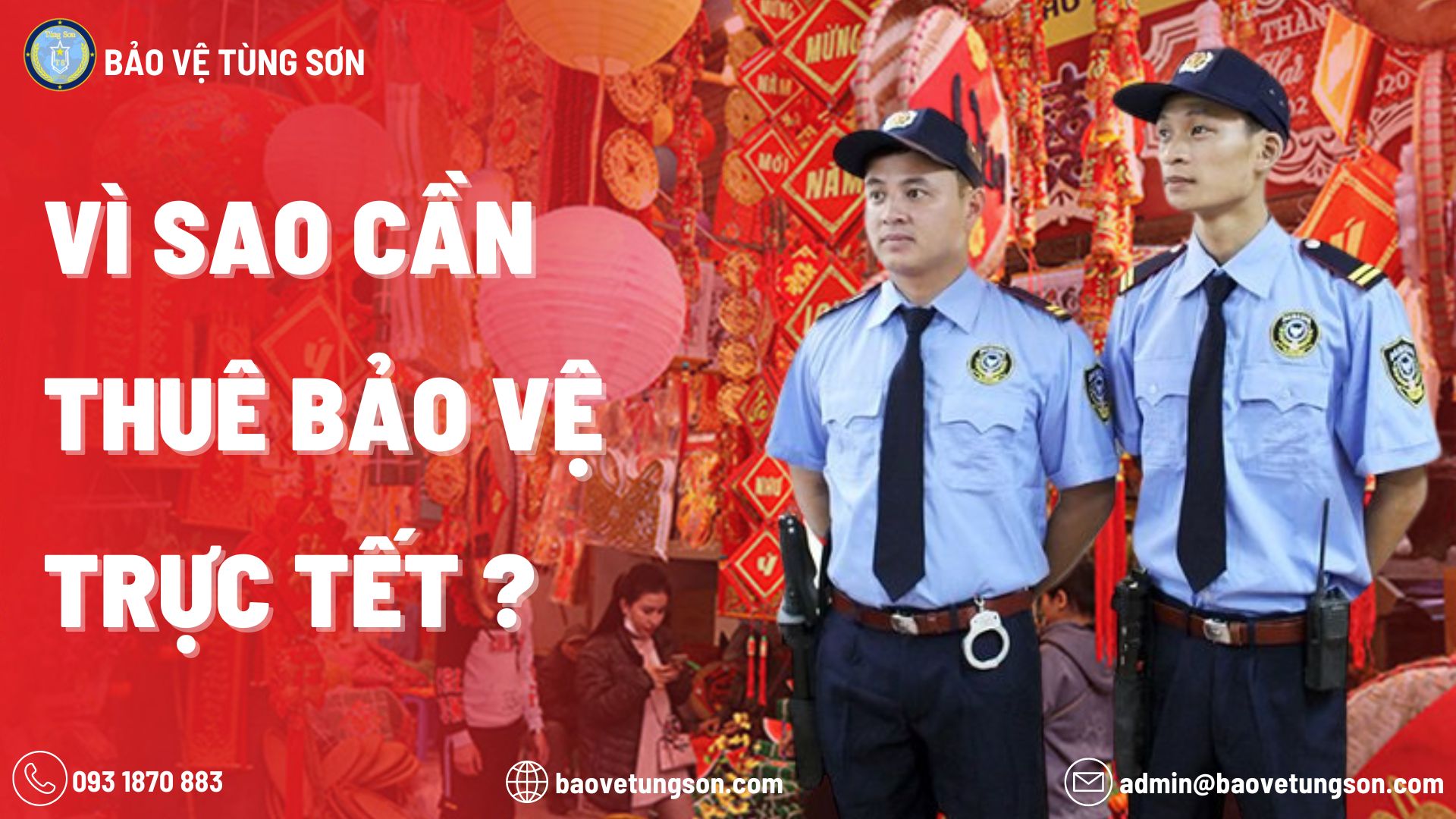 Vì Sao Cần Thuê Bảo Vệ Trực Tết ?