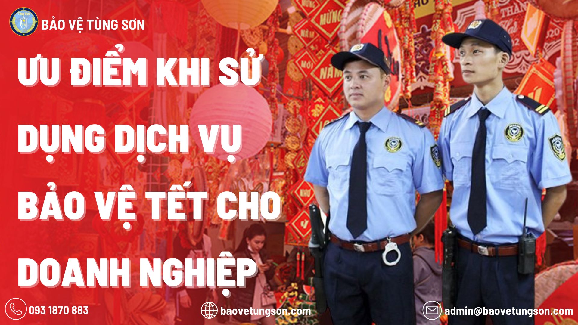 Ưu Điểm Khi Sử Dụng Dịch Vụ Bảo Vệ Tết Cho Doanh Nghiệp