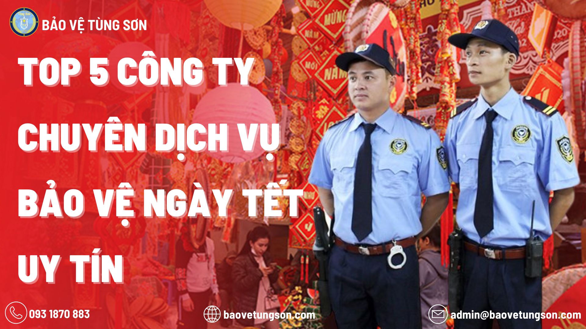 Top 5 Những Công Ty Chuyên Dịch Vụ Bảo Vệ Ngày Tết Uy Tín