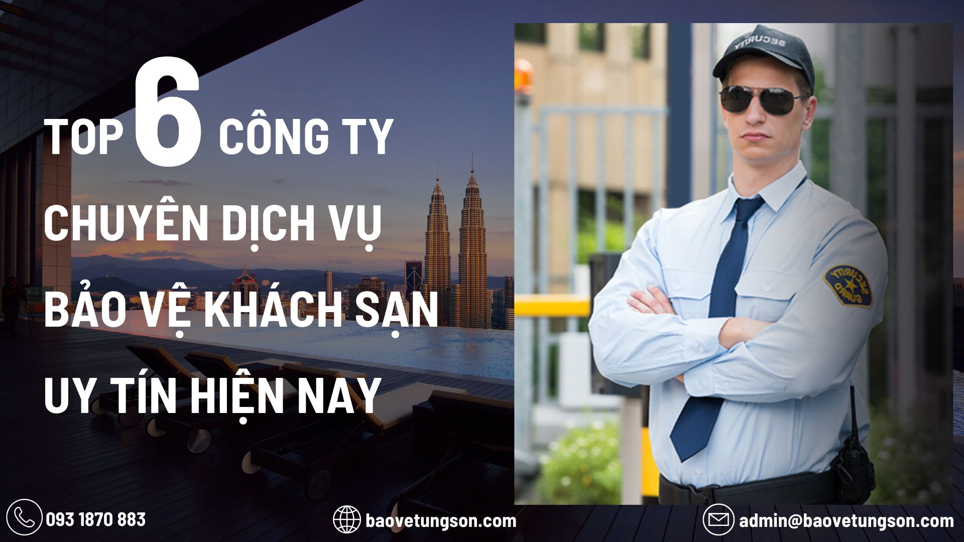 Top 6 Công Ty Chuyên Dịch Vụ Bảo Vệ Khách Sạn Uy Tín Hiện Nay