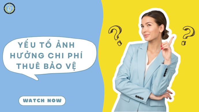 Yếu Tố ảnh Hưởng Chi Phí Thuê Bảo Vệ