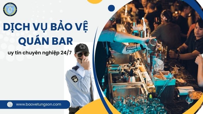 Dich Vu Bao Ve Quan Bar