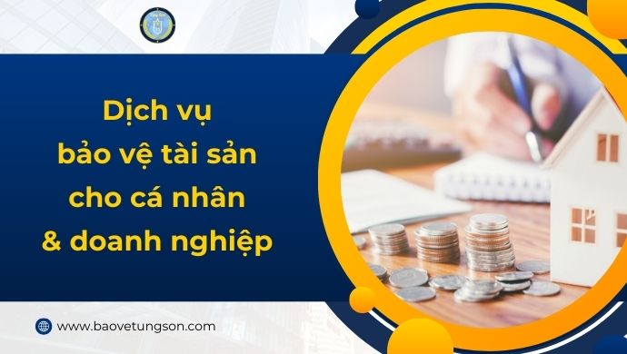 Dịch Vụ Bảo Vệ Tài Sản