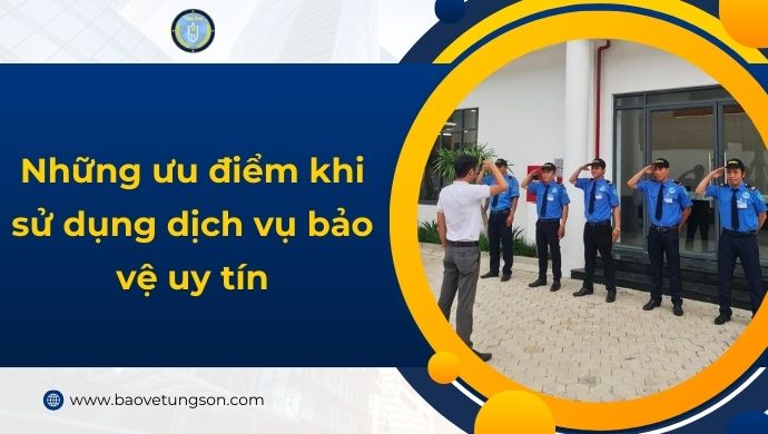 9 lý do nên sử dụng dịch vụ bảo vệ uy tín cho doanh nghiệp