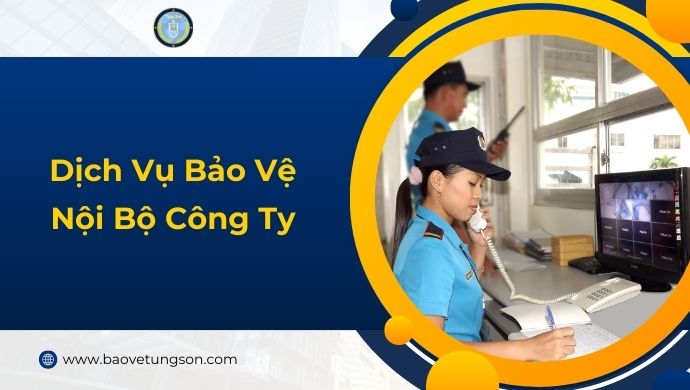 Bảo Vệ Nội Bộ Công Ty