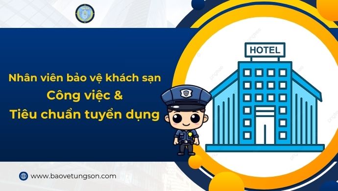 Nhân Viên Bảo Vệ Khách Sạn