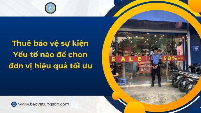 Thuê Bảo Vệ Sự Kiện