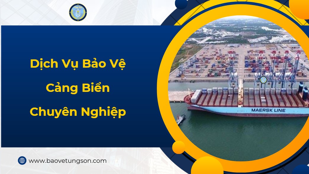 Dịch Vụ Bảo Vệ Cảng Biển