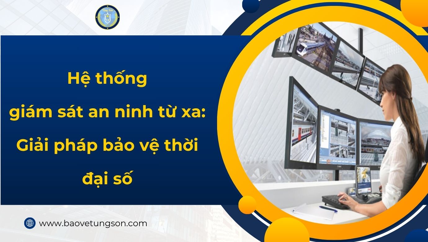 Hệ Thống Giám Sát An Ninh Từ Xa