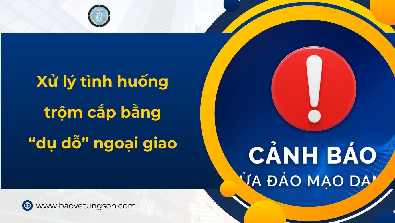 Xử Lý Tình Huống Trộm Cắp Bằng dụ Dỗ Ngoại Giao